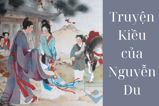 Soạn bài Truyện Kiều của Nguyễn Du |Văn mẫu lớp 9