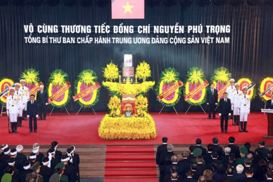 Tổ chức trọng thể Lễ truy điệu Tổng Bí thư Nguyễn Phú Trọng