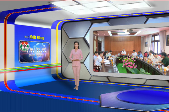 Chương trình Tin tức Đắk Nông ngày 1/8/2024