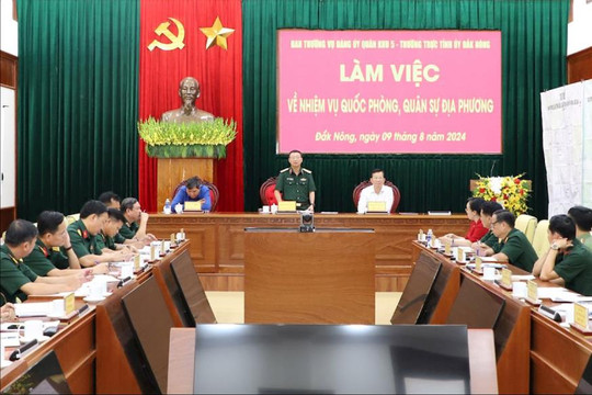 Bộ Tư lệnh Quân khu 5 làm việc với Đắk Nông về nhiệm vụ quân sự, quốc phòng