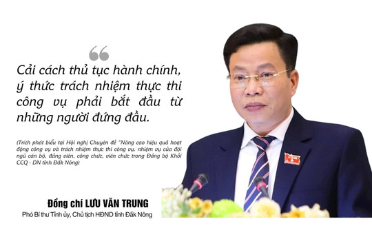 Đắk Nông đề cao vai trò, trách nhiệm của người đứng đầu trong thực thi công vụ