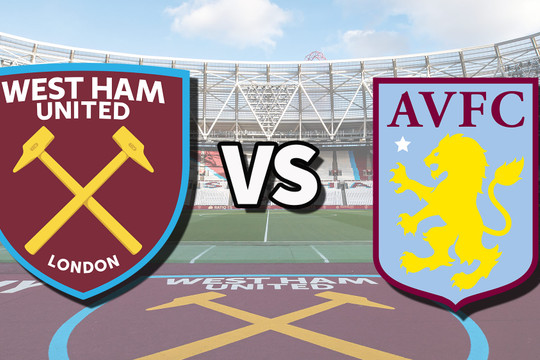 Nhận định, dự đoán West Ham vs Aston Villa: “Khai chân” rực lửa