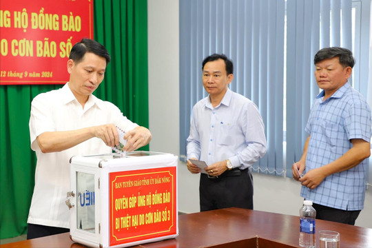 Ban Tuyên giáo Tỉnh ủy Đắk Nông phát động quyên góp ủng hộ đồng bào bị thiệt hại do cơn bão số 3