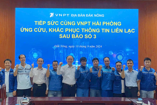 VNPT Đắk Nông hỗ trợ Hải Phòng khôi phục thông tin sau bão số 3