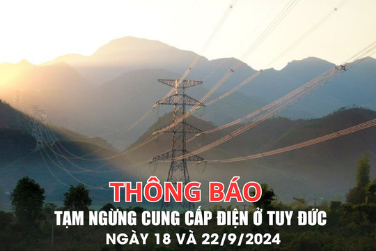 Thông báo tạm ngừng cung cấp điện ở Tuy Đức ngày 18 và 22/9/2024