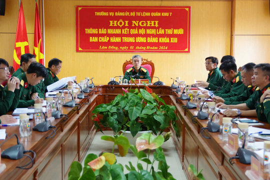 Thường vụ Đảng uỷ, Bộ tư lệnh Quân khu 7 thông báo nhanh kết quả Hội nghị lần thứ 10, Ban Chấp hành Trung ương Đảng khóa XIII