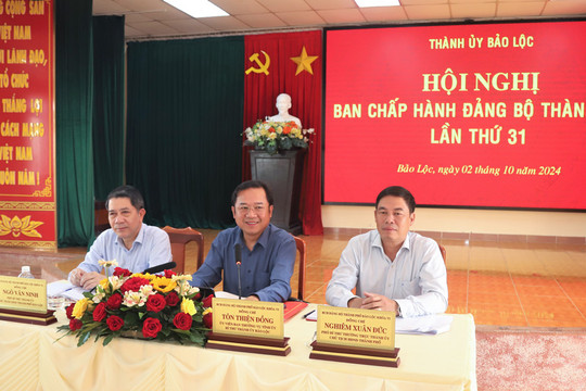 Hội nghị Ban Chấp hành Đảng bộ TP Bảo Lộc lần thứ 31