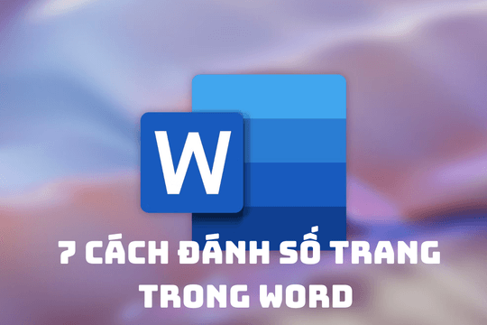 Cập nhật 7 cách đánh số trang trong Word​ 2010, 2019, 2016, 2013, 2007 mới nhất