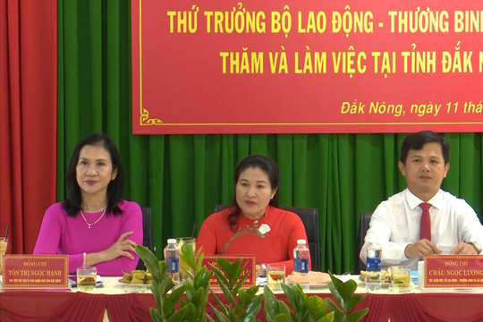 Thứ trưởng Bộ LĐTB-XH Nguyễn Thị Hà làm việc với tỉnh Đắk Nông