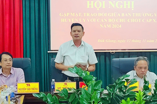 Huyện ủy Đắk Glong gặp mặt cán bộ chủ chốt cấp xã