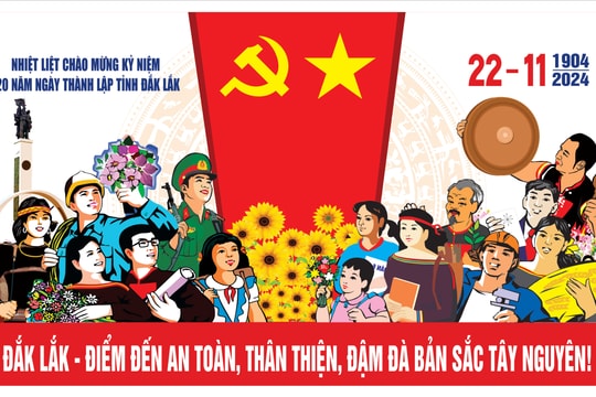 Tuyên truyền chào mừng Kỷ niệm 120 năm Ngày thành lập tỉnh Đắk lắk