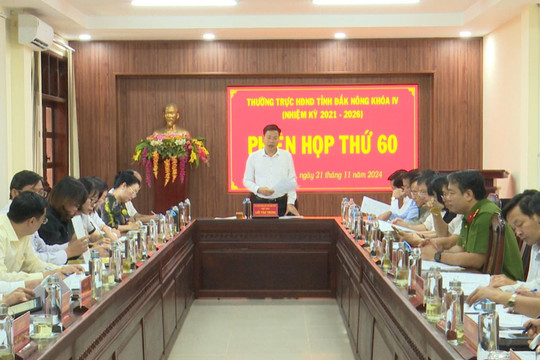 Thường trực HĐND tỉnh Đắk Nông họp phiên thứ 60