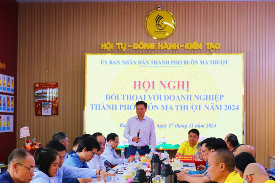 TP Buôn Ma Thuột ghi nhận đóng góp quan trọng của các doanh nghiệp
