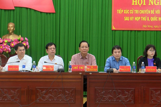 Bí thư Tỉnh ủy Đắk Nông tiếp xúc cử tri chuyên đề