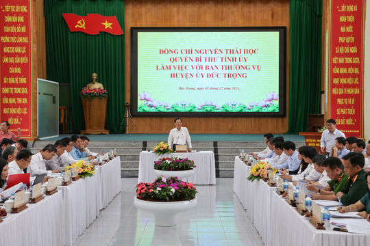 Quyền Bí thư Tỉnh ủy Nguyễn Thái Học: Đức Trọng cần tập trung giải quyết các vấn đề lớn đang tồn tại, tăng tốc, bứt phá để phát triển
