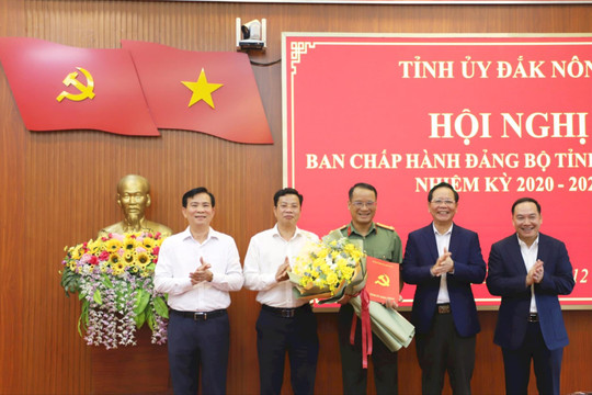 Giám đốc Công an tỉnh Đắk Nông tham gia Ban Chấp hành, Ban Thường vụ Tỉnh ủy