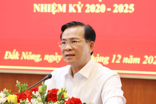Đắk Nông kiên quyết loại bỏ cán bộ yếu kém, thiếu trách nhiệm