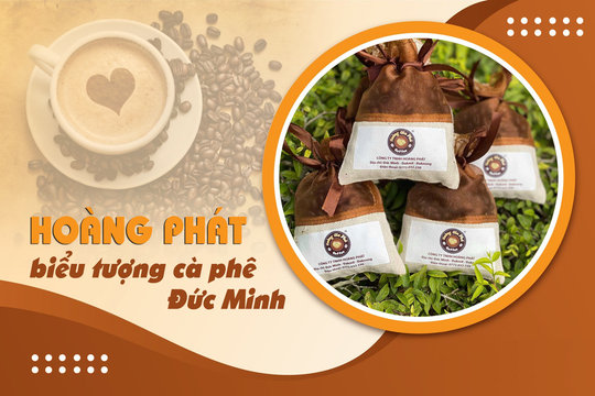 Hoàng Phát - biểu tượng cà phê Đức Minh