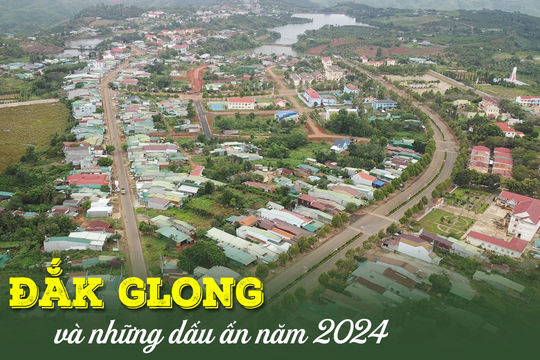 Đắk Glong và những dấu ấn năm 2024