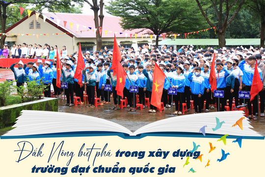Đắk Nông bứt phá trong xây dựng trường đạt chuẩn quốc gia