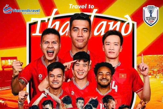 'Cháy' tour du lịch sang Thái Lan xem tuyển Việt Nam đá chung kết AFF Cup 2024