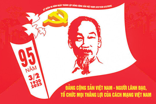 KỶ NIỆM 95 NĂM NGÀY THÀNH LẬP ĐẢNG CỘNG SẢN VIỆT NAM (3/2/1930 - 3/2/2025): Gắn bó, đồng hành cùng dân tộc