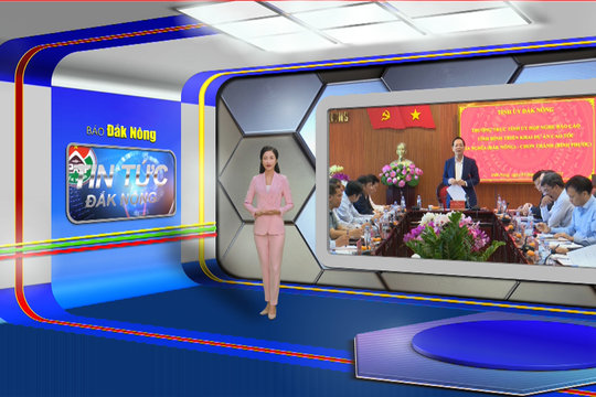 Chương trình Tin tức Đắk Nông ngày 5/2/2025