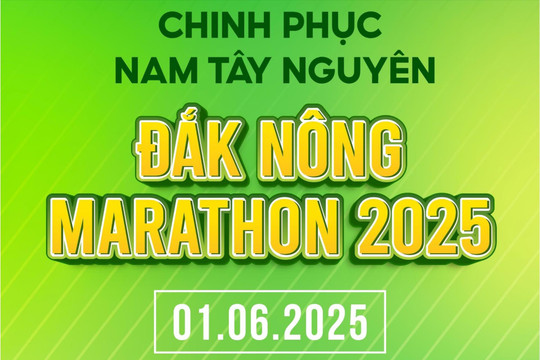 Mở cổng đăng ký Giải marathon - Chinh phục Nam Tây Nguyên