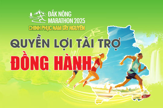 Quyền lợi Nhà tài trợ Đồng hành, Giải Đắk Nông marathon 2025 - Chinh phục Nam Tây Nguyên