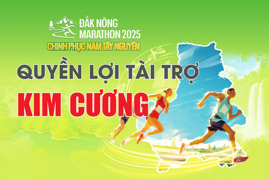 Quyền lợi Nhà tài trợ Kim cương, Giải Đắk Nông marathon 2025 - Chinh phục Nam Tây Nguyên