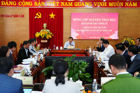Quyền Bí thư Tỉnh ủy Nguyễn Thái Học làm việc với Ban Thường vụ Huyện ủy Bảo Lâm