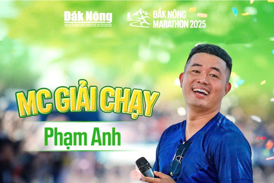 “MC của làng chạy bộ” đến với Đắk Nông Marathon 2025 - Chinh phục Nam Tây Nguyên