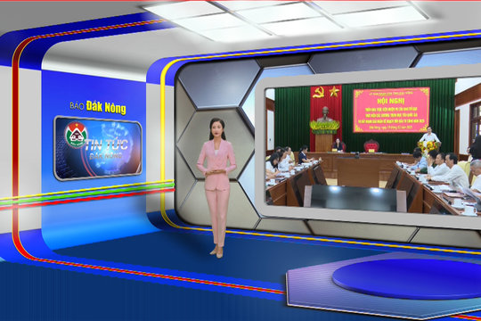 Chương trình Tin Tức Đắk Nông ngày 19/2/2025