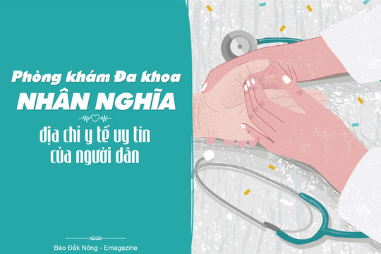 Phòng khám Đa khoa Nhân Nghĩa - địa chỉ y tế uy tín của người dân