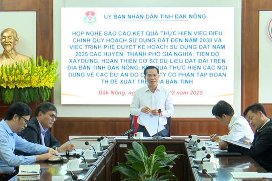 Đắk Nông khẩn trương cập nhật, điều chỉnh quy hoạch sử dụng đất