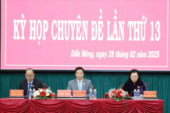 Bế mạc Kỳ họp Chuyên đề thứ 13, HĐND tỉnh Đắk Nông