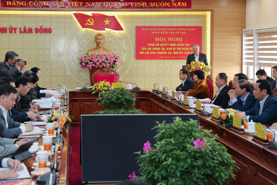 Đoàn kiểm tra của Bộ Chính trị, Ban Bí thư: Lâm Đồng đã rất nỗ lực, quyết tâm và thực hiện có hiệu quả các nghị quyết, chỉ thị, kết luận của Trung ương