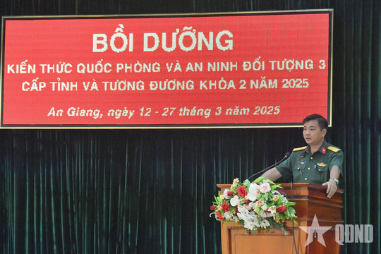 An Giang: Khai giảng lớp bồi dưỡng kiến thức quốc phòng và an ninh đối tượng 3