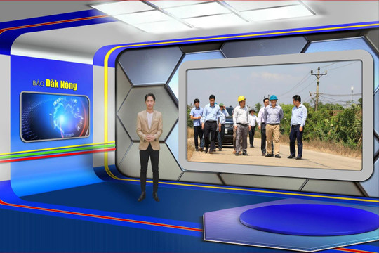 Chương trình Tin tức Đắk Nông ngày 14/3/2025