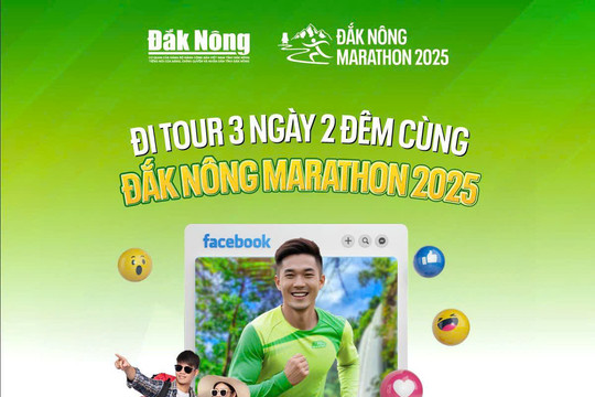 Đi tour 3 ngày 2 đêm cùng Đắk Nông Marathon 2025 - Chinh phục Nam Tây Nguyên