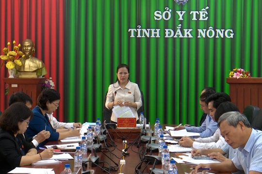Ủy ban VH-XH Quốc hội làm việc với Sở Y tế tỉnh Đắk Nông