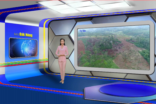 Chương trình Tin tức Đắk Nông ngày 17/3/2025