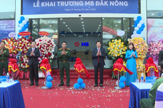 Khai trương Ngân hàng MB Chi nhánh Đắk Nông