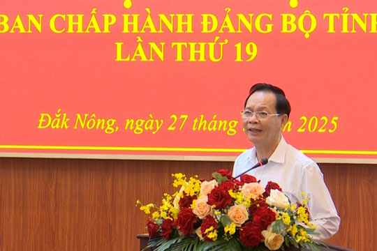 Hội nghị Ban Chấp hành Đảng bộ tỉnh Đắk Nông lần thứ 19