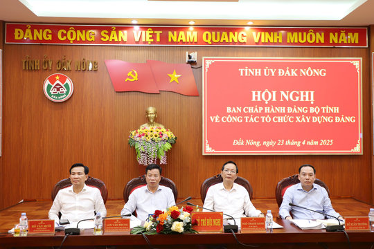 Ban Chấp hành Đảng bộ tỉnh Đắk Nông xem xét giảm số xã, nhập tỉnh với Bình Thuận và Lâm Đồng