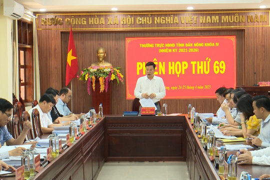 Thường trực HĐND tỉnh Đắk Nông họp phiên 69