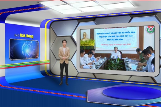 Chương trình Tin tức Đắk Nông ngày 6/5/2025