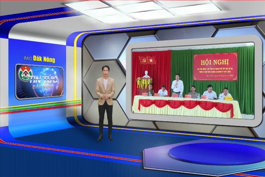 Chương trình Tin tức Đắk Nông ngày 14/5/2025