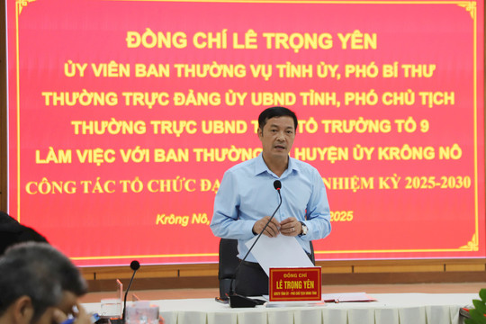 Đồng chí Lê Trọng Yên làm việc với Ban Thường vụ Huyện ủy Krông Nô