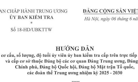 Đã có Hướng dẫn 18-HD/UBKTTW về cơ cấu số lượng độ tuổi ủy viên Ủy ban kiểm tra cấp trên trực tiếp cơ sở